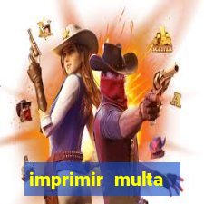 imprimir multa detran mg